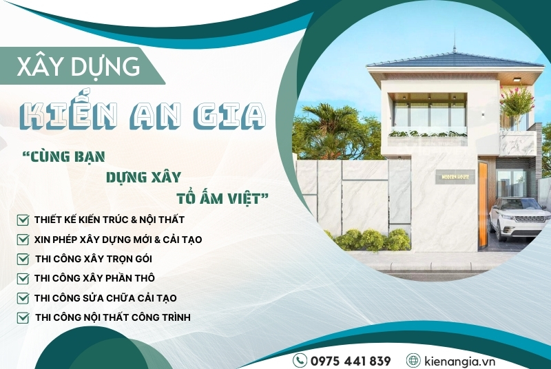 công ty xây dựng uy tín Kiến An Gia