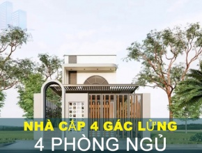 Thiết Kế Nhà Cấp 4 Gác Lửng 4 Phòng Ngủ Hiện Đại